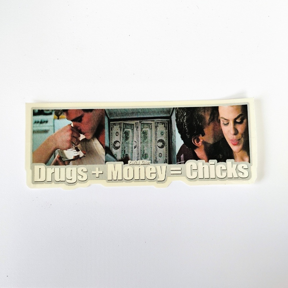 Serial Killer Clothing Money Equal Chicks Streatwear 1990's VTG Skate Sticker